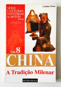 <a href="https://www.touchelivros.com.br/livro/china-a-tradicao-milenar/">China: a Tradição Milenar - Cristina Vieira</a>