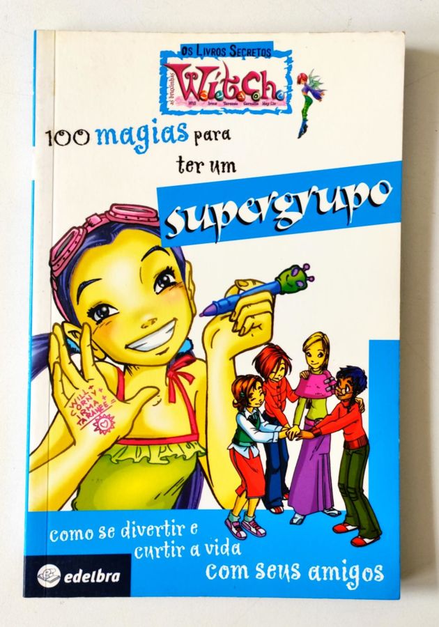 <a href="https://www.touchelivros.com.br/livro/100-magias-para-ter-um-supergrupo/">100 Magias para Ter um Supergrupo - Disney</a>