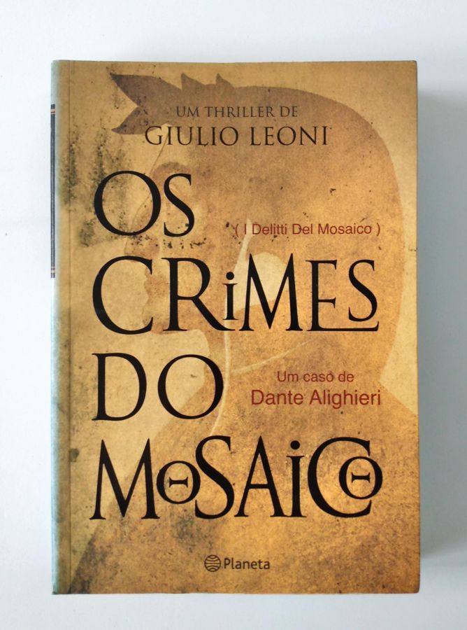 <a href="https://www.touchelivros.com.br/livro/os-crimes-do-mosaico/">Os Crimes do Mosaico - Giulio Leoni</a>