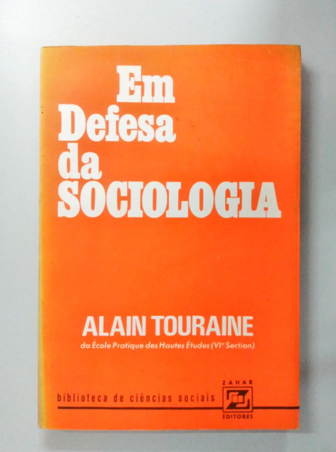 Em Defesa da Sociologia - Alain Touraine