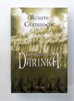 <a href="https://www.touchelivros.com.br/livro/guerreiros-de-darinka/">Guerreiros de Darinka - Renata Cantanhede</a>