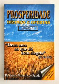 <a href="https://www.touchelivros.com.br/livro/prosperidade-dizimos-e-ofertas-2/">Prosperidade Dízimos e Ofertas - Osmir Moreira de Pauda</a>