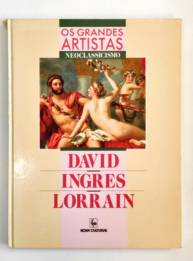 <a href="https://www.touchelivros.com.br/livro/os-grandes-artistas-neoclassicismo/">Os Grandes Artistas – Neoclassicismo - David Ingres Lorrain</a>
