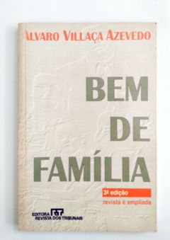 <a href="https://www.touchelivros.com.br/livro/bem-de-familia/">Bem de Família - Álvaro Villaça Azevedo</a>