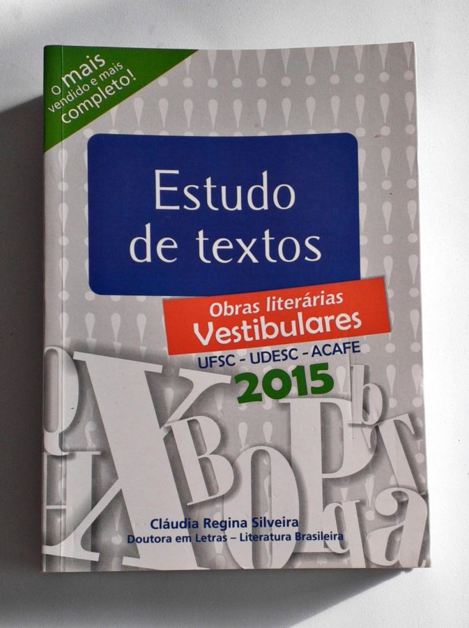 <a href="https://www.touchelivros.com.br/livro/estudo-de-textos-obras-literarias-vestibulares-2015-2/">Estudo de Textos: Obras Literárias Vestibulares 2015 - Claudia Regina Silveira</a>