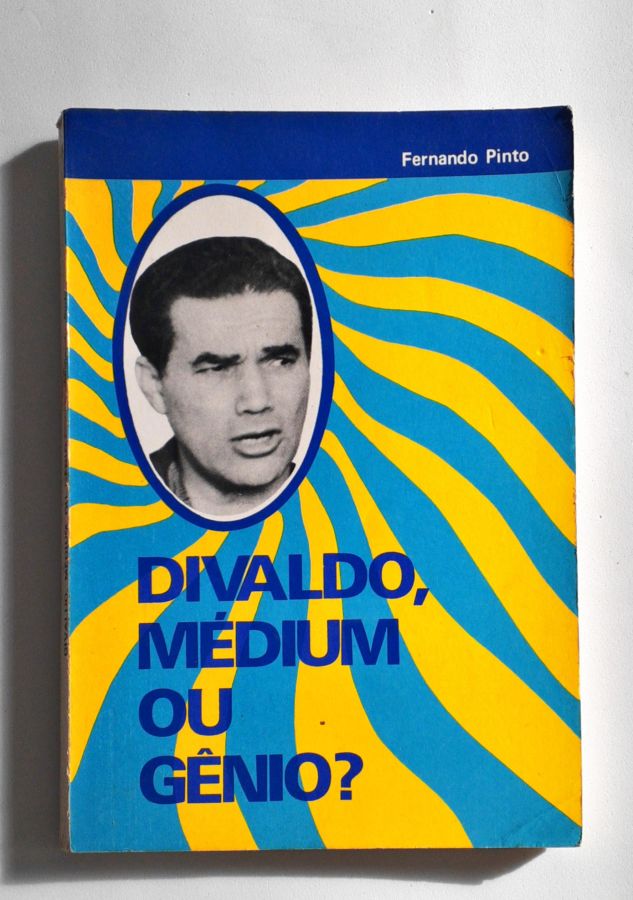 <a href="https://www.touchelivros.com.br/livro/divaldo-medium-ou-genio/">Divaldo, Medium Ou Genio? - Fernando Pinto</a>