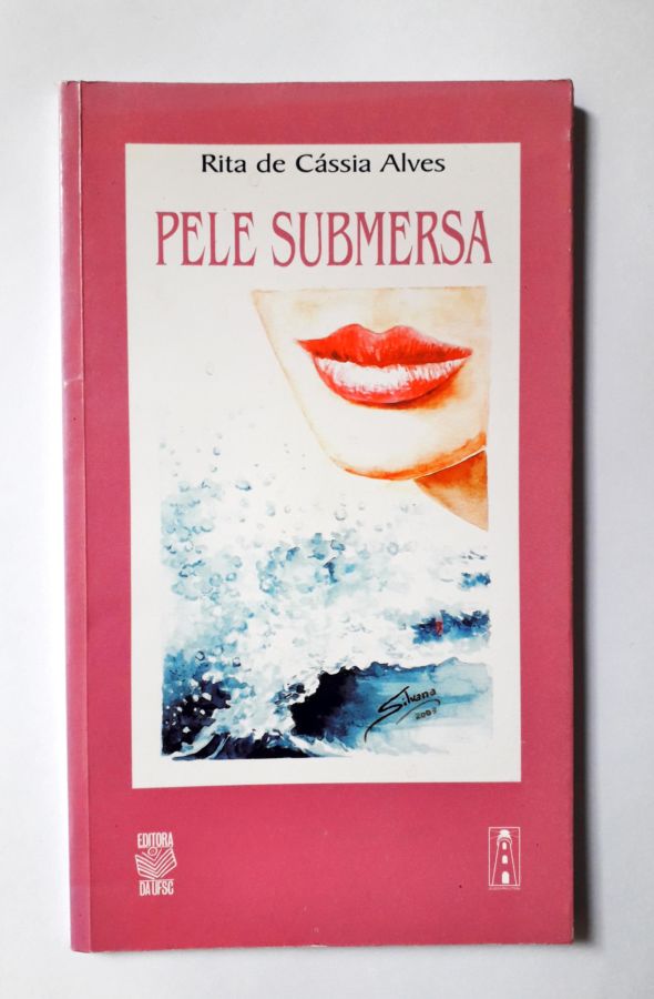 <a href="https://www.touchelivros.com.br/livro/pele-submersa/">Pele Submersa - Rita de Cássia Alves</a>