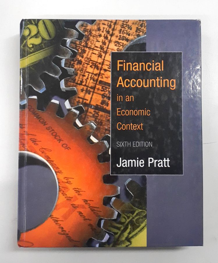 Financial Accounting – in An Economic Context - Jamie Pratt