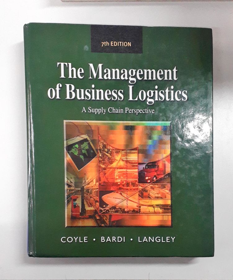 The Management Business Logistics - Edward J. Bardi; John Joseph Coyle