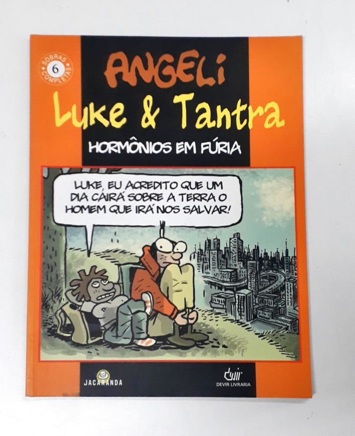 <a href="https://www.touchelivros.com.br/livro/luke-tantra-hormonios-em-furia/">Luke & Tantra – Hôrmonios Em Fúria - Angeli</a>