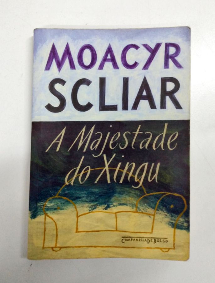 A Majestade do Xingu - Moacyr Scliar