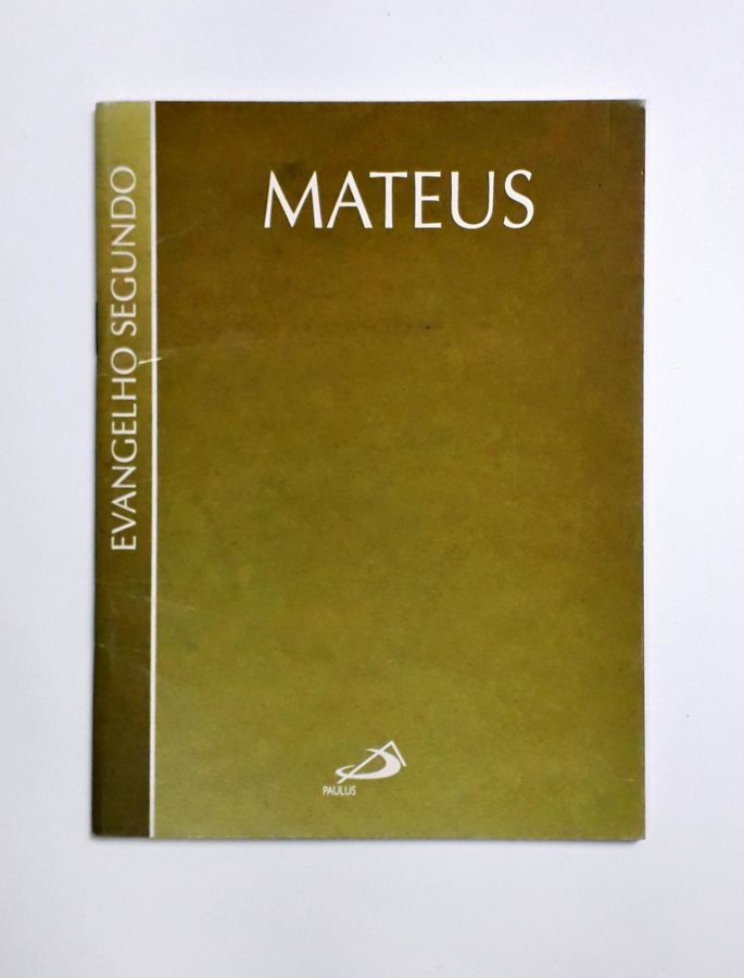 <a href="https://www.touchelivros.com.br/livro/evangelho-segundo-mateus/">Evangelho Segundo Mateus - Paulus</a>