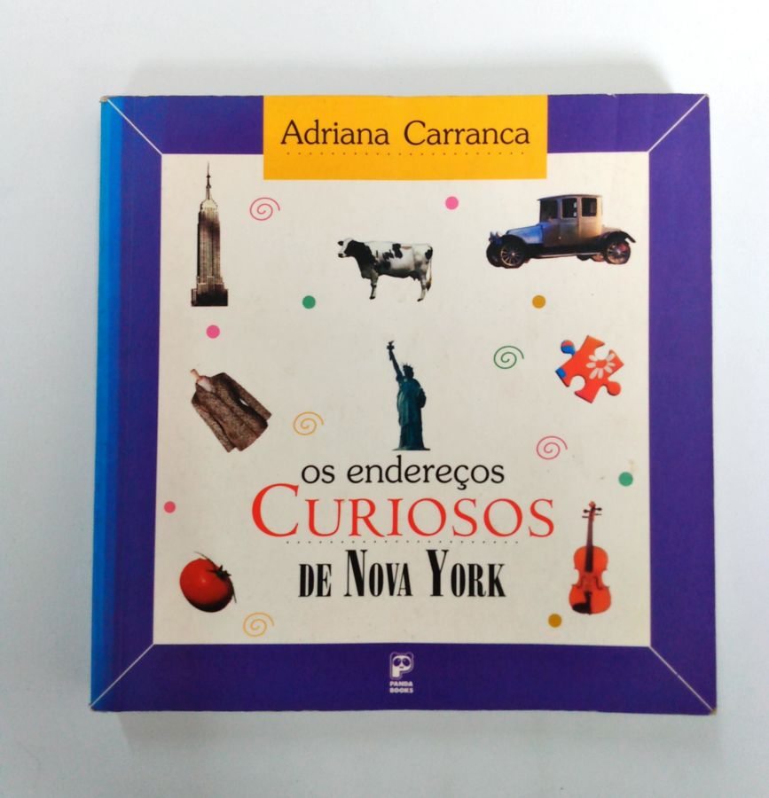 Os Endereços Curiosos de Nova York - Adriana Carranca