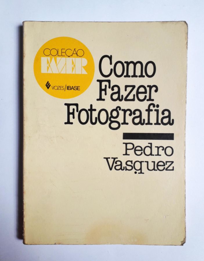 <a href="https://www.touchelivros.com.br/livro/como-fazer-fotografia/">Como Fazer Fotografia - Pedro Vasquez</a>