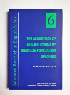 <a href="https://www.touchelivros.com.br/livro/the-acquisition-of-english-volwels-by-brazilian-portuguese-speakers/">The Acquisition of  English Volwels By Brazilian-portuguese Speakers - Barbara O. Baptista</a>