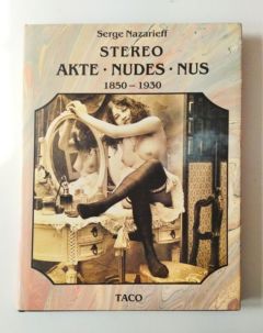 <a href="https://www.touchelivros.com.br/livro/stereo-akte-nudes-nus-1850-1930/">Stereo Akte Nudes Nus 1850 – 1930 - Serge Nazarieff</a>