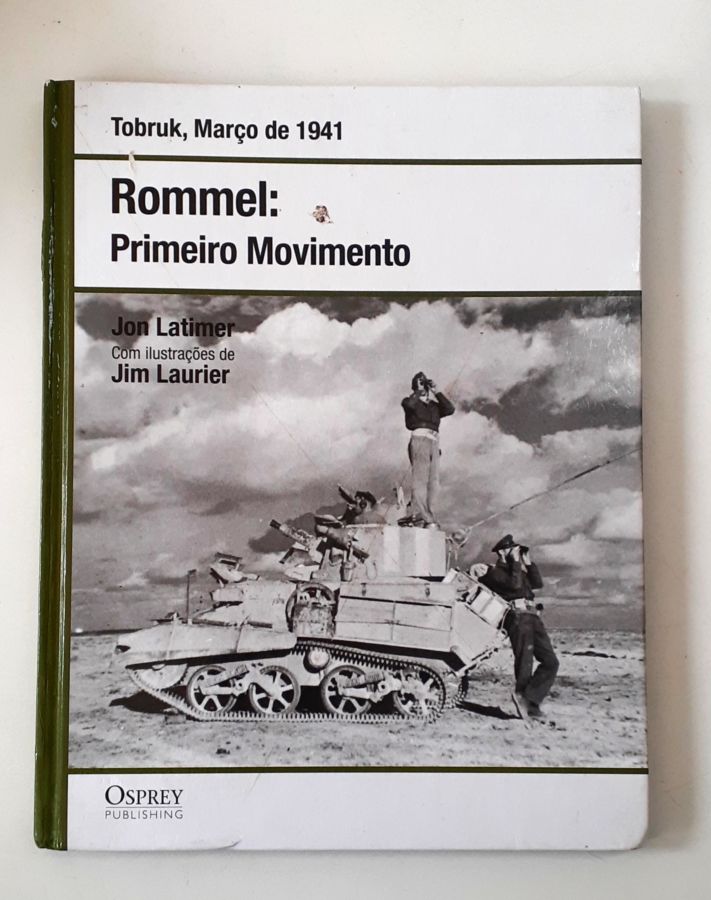 <a href="https://www.touchelivros.com.br/livro/rommel-primeiro-movimento/">Rommel – Primeiro Movimento - Jon Latimer</a>