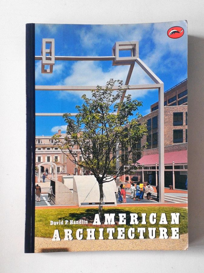 <a href="https://www.touchelivros.com.br/livro/american-architecture/">American Architecture - David P. Handlin</a>