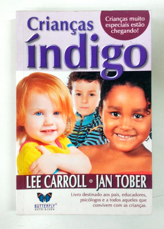 <a href="https://www.touchelivros.com.br/livro/criancas-indigo/">Crianças Índigo - Lee Carroll; Jan Tober</a>