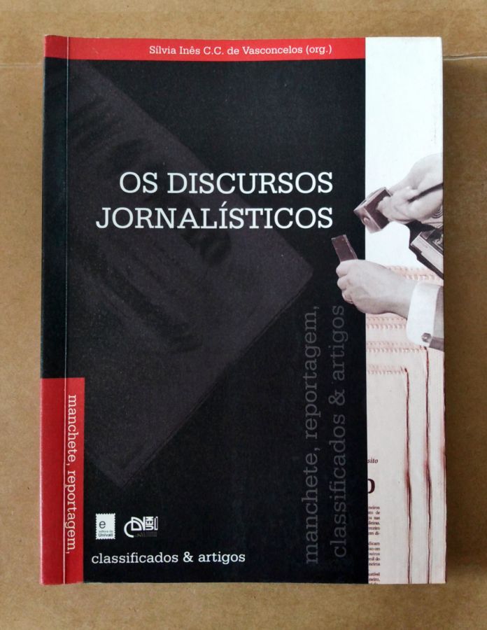 <a href="https://www.touchelivros.com.br/livro/os-discursos-jornalisticos/">Os Discursos Jornalísticos - Sílvia Inês C. C. de Vasconcelos</a>