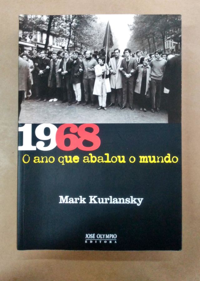 <a href="https://www.touchelivros.com.br/livro/1968-o-ano-que-abalou-o-mundo/">1968. o Ano Que Abalou o Mundo - Mark Kurlansky</a>