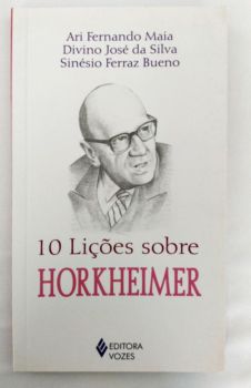 <a href="https://www.touchelivros.com.br/livro/10-licoes-sobre-horkheimer/">10 Lições Sobre Horkheimer - Ari Fernando Maia; Outros</a>