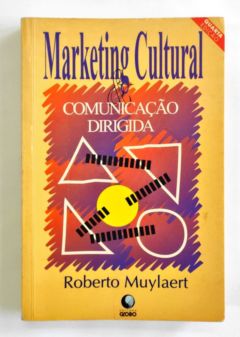 <a href="https://www.touchelivros.com.br/livro/marketing-cultural-comunicacao-dirigida/">Marketing Cultural & Comunicação Dirigida - Roberto Muylaert</a>