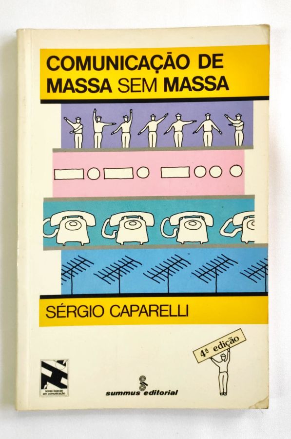 <a href="https://www.touchelivros.com.br/livro/comunicacao-de-massa-sem-massa/">Comunicação de Massa sem Massa - Sérgio Caparelli</a>