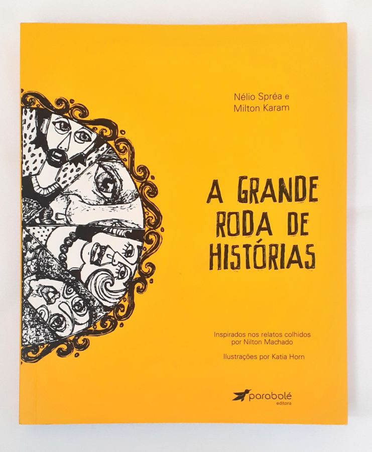 <a href="https://www.touchelivros.com.br/livro/a-grande-roda-de-historias/">A Grande Roda de Histórias - Nélio Spréa ; Milton Karam</a>