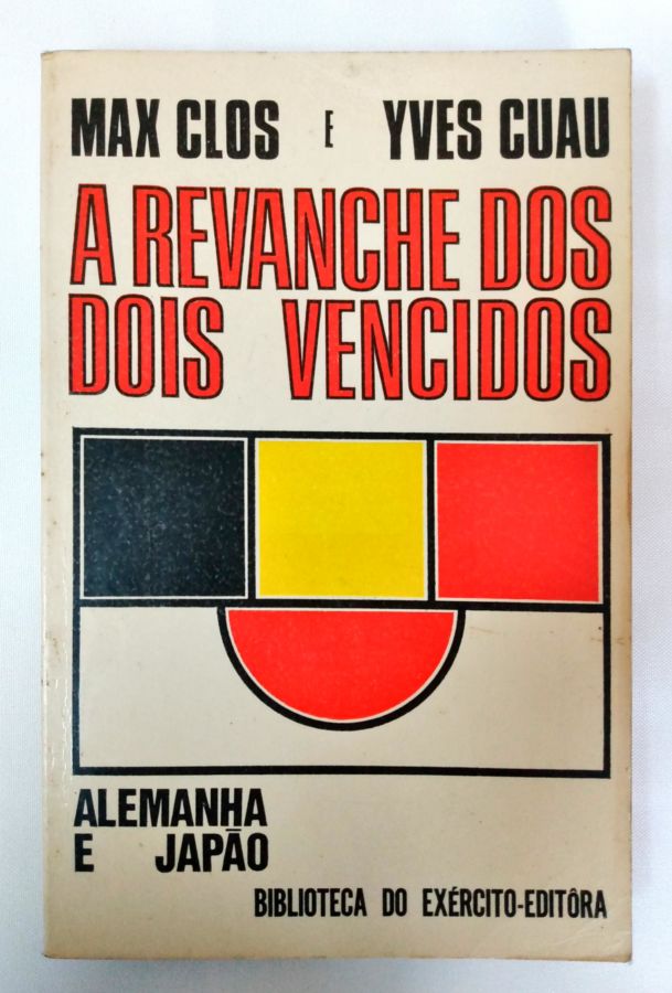 <a href="https://www.touchelivros.com.br/livro/a-revanche-dos-dois-vencidos/">A Revanche dos Dois Vencidos - Max Clos; Yves Cuau</a>