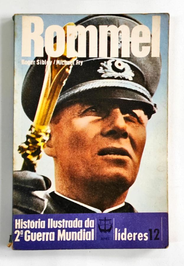 <a href="https://www.touchelivros.com.br/livro/rommel/">Rommel - Roger Sibley / Michael Fry</a>