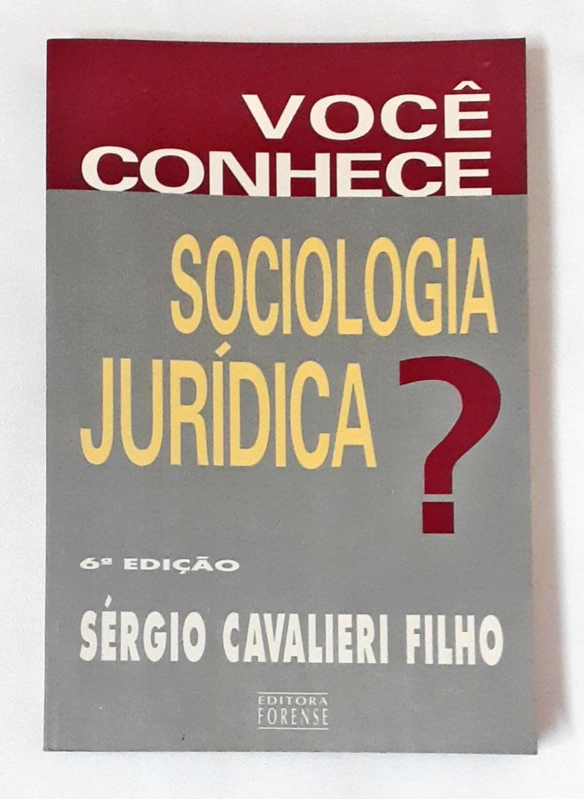 <a href="https://www.touchelivros.com.br/livro/voce-conhece-sociologia-juridica/">Você Conhece Sociologia Jurídica - Sérgio Cavalieri Filho</a>