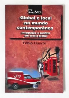 <a href="https://www.touchelivros.com.br/livro/global-e-local-no-mundo-contemporaneo/">Global e Local no Mundo Contemporaneo - Fabio Duarte</a>