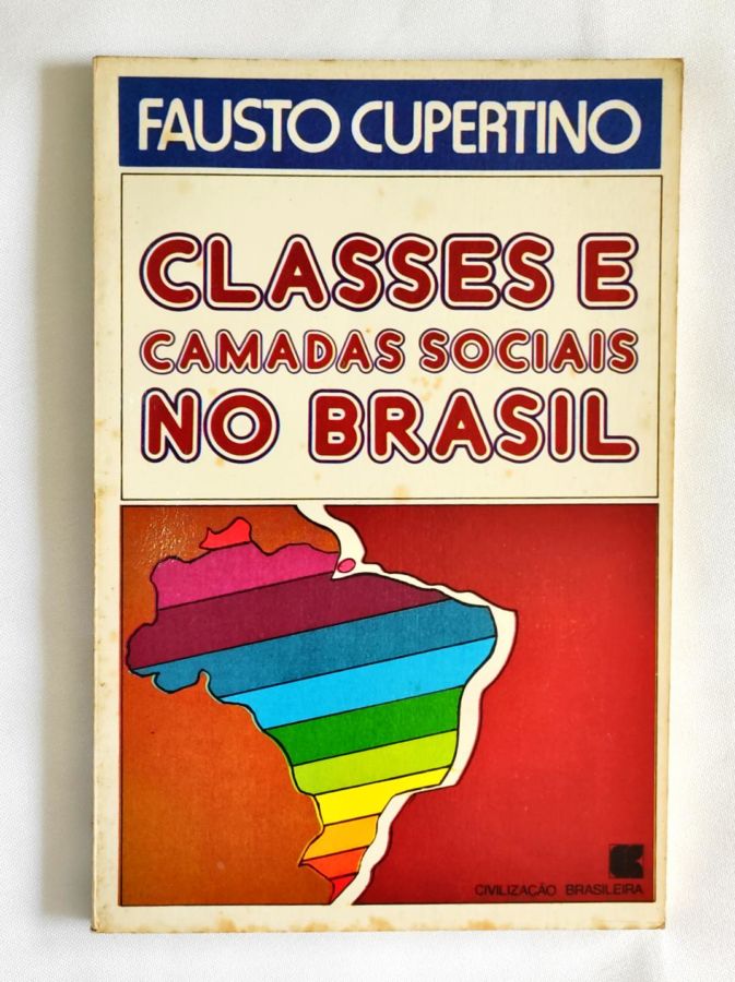 <a href="https://www.touchelivros.com.br/livro/classes-e-camadas-sociais-no-brasil/">Classes e Camadas Sociais no Brasil - Fausto Cupertino</a>