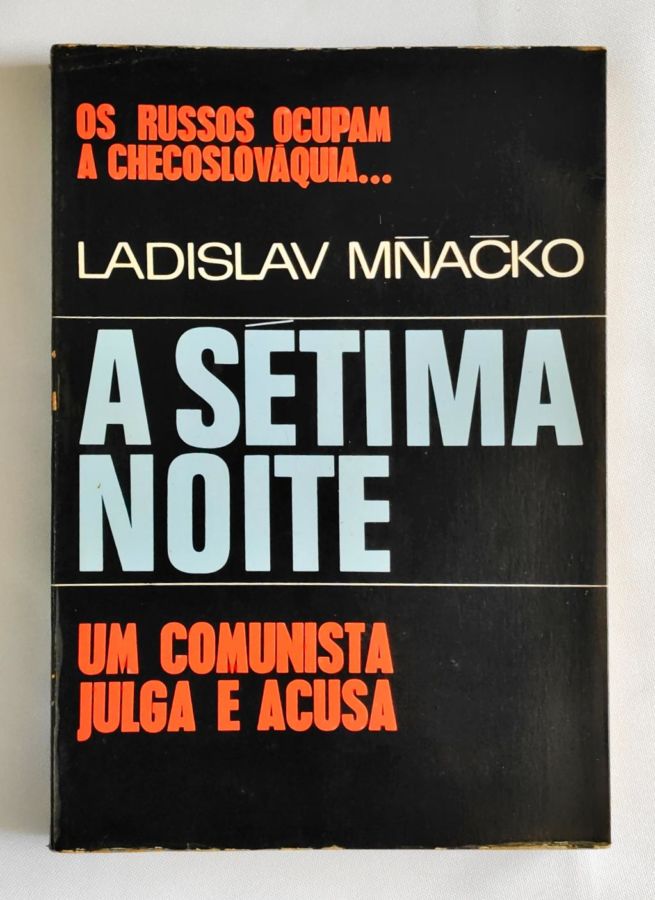 <a href="https://www.touchelivros.com.br/livro/a-setima-noite/">A Sétima Noite - Ladislav Mnacko</a>