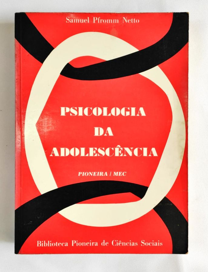 <a href="https://www.touchelivros.com.br/livro/psicologia-da-adolecencia/">Psicologia da Adolecência - Samuel Pfromm Netto</a>