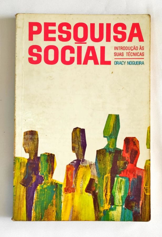 Sociologia e Realidade – Pesquisa Social no Século XXI - Maria Stela Grossi Porto