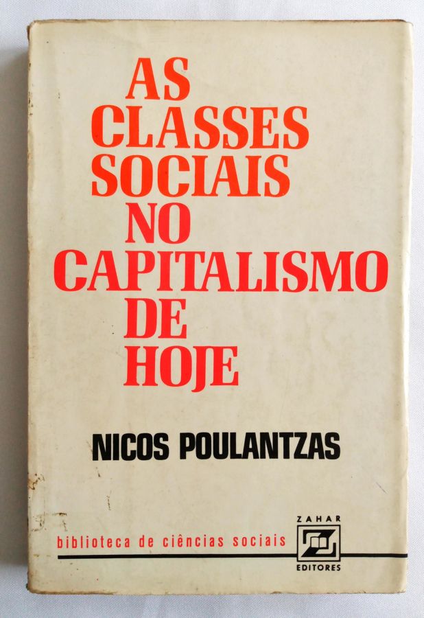 <a href="https://www.touchelivros.com.br/livro/as-classes-sociais-no-capitalismo-de-hoje/">As Classes Sociais no Capitalismo de Hoje - Nicos Poulantzas</a>