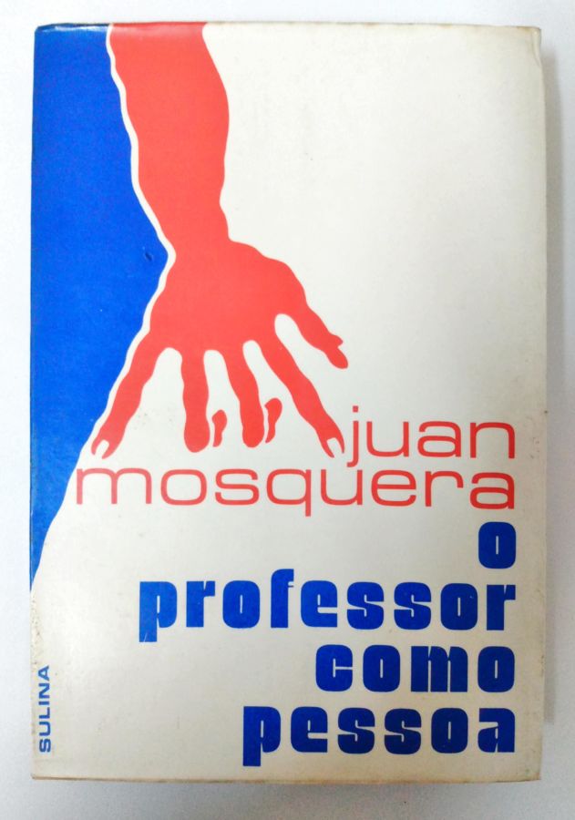 <a href="https://www.touchelivros.com.br/livro/o-professor-como-pessoa/">O Professor Como Pessoa - Juan Mosquera</a>