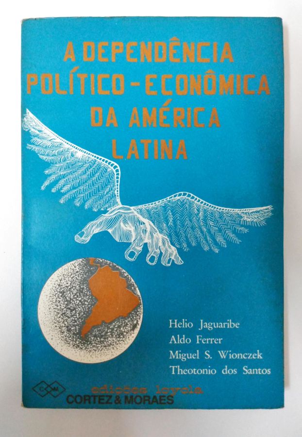 <a href="https://www.touchelivros.com.br/livro/a-dependencia-politico-economica-da-america-latina/">A Dependência Político-econômica da América Latina - Helio Jaguaribe; Aldo Ferrer; Outros</a>