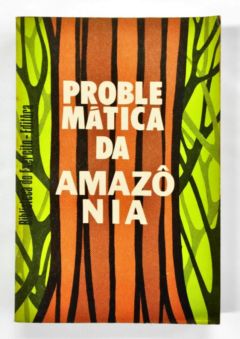 <a href="https://www.touchelivros.com.br/livro/problematica-da-amazonia-2/">Problemática da Amazônia - Afonso Augusto de Albuquerque Lima e Outros</a>