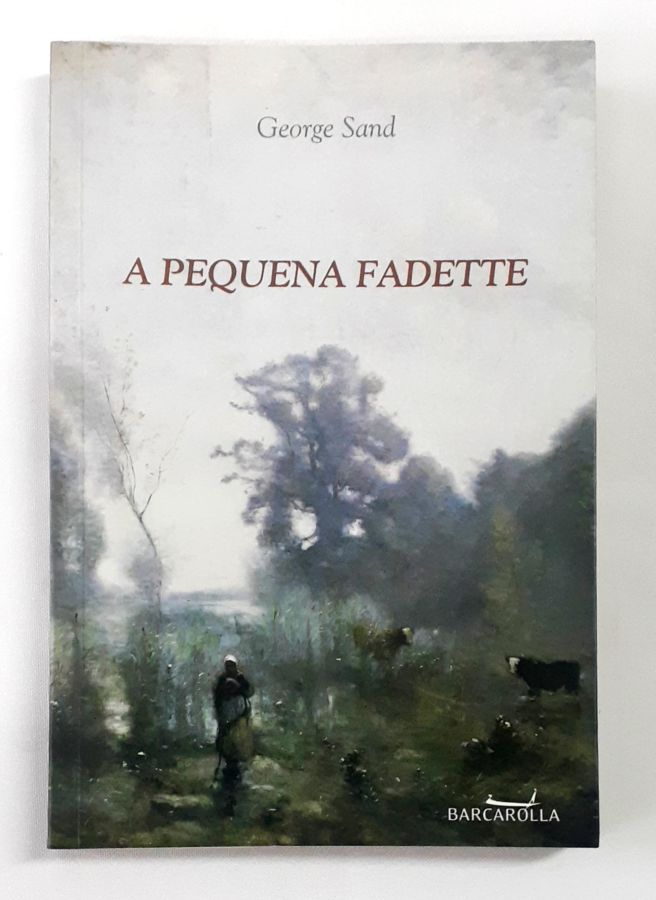<a href="https://www.touchelivros.com.br/livro/a-pequena-fadette/">A Pequena Fadette - George Sand</a>