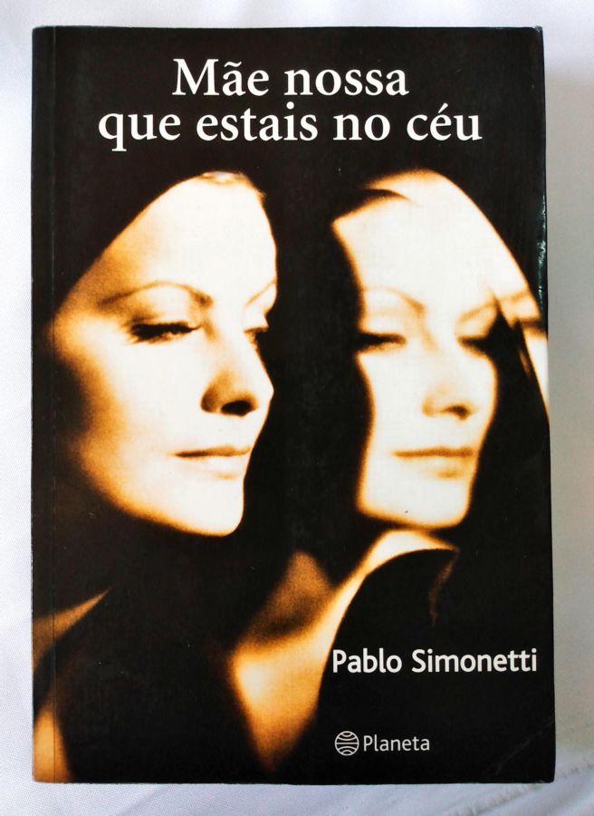 <a href="https://www.touchelivros.com.br/livro/mae-nossa-que-estais-no-ceu-2/">Mãe Nossa Que Estais no Céu - Pablo Simonetti</a>