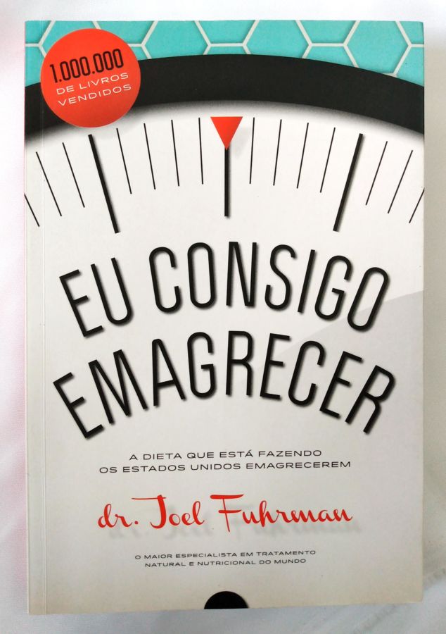 <a href="https://www.touchelivros.com.br/livro/eu-consigo-emagrecer/">Eu Consigo Emagrecer - Joel Fuhrman</a>