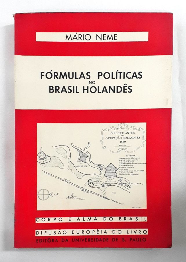 <a href="https://www.touchelivros.com.br/livro/formulas-politicas-no-brasil-holandes/">Fórmulas Políticas no Brasil Holandês - Mário Neme</a>
