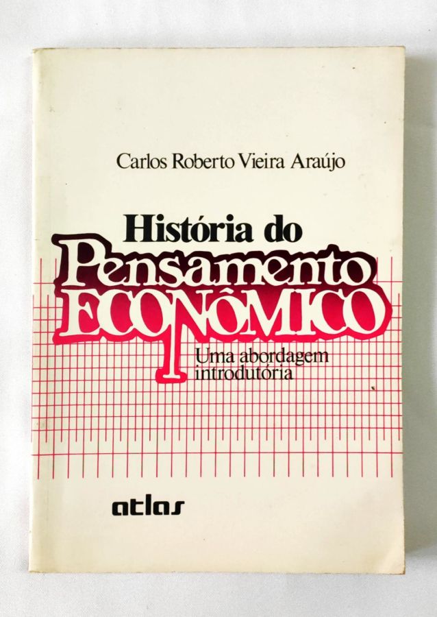 <a href="https://www.touchelivros.com.br/livro/historia-do-pensamento-economico/">História do Pensamento Econômico - Carlos Roberto Vieira Araújo</a>