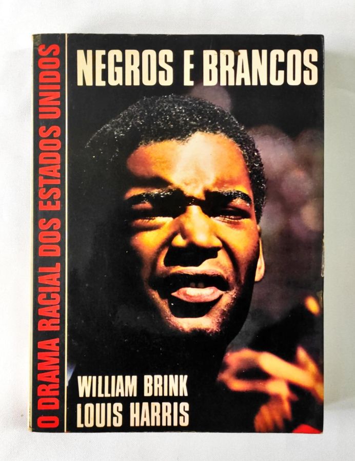 <a href="https://www.touchelivros.com.br/livro/negros-e-brancos/">Negros e Brancos - William Brink e Louis Harris</a>