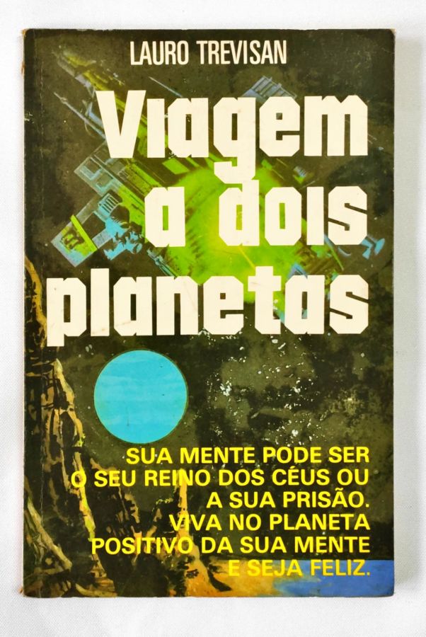<a href="https://www.touchelivros.com.br/livro/viagem-a-dois-planetas/">Viagem a Dois Planetas - Lauro Trevisan</a>