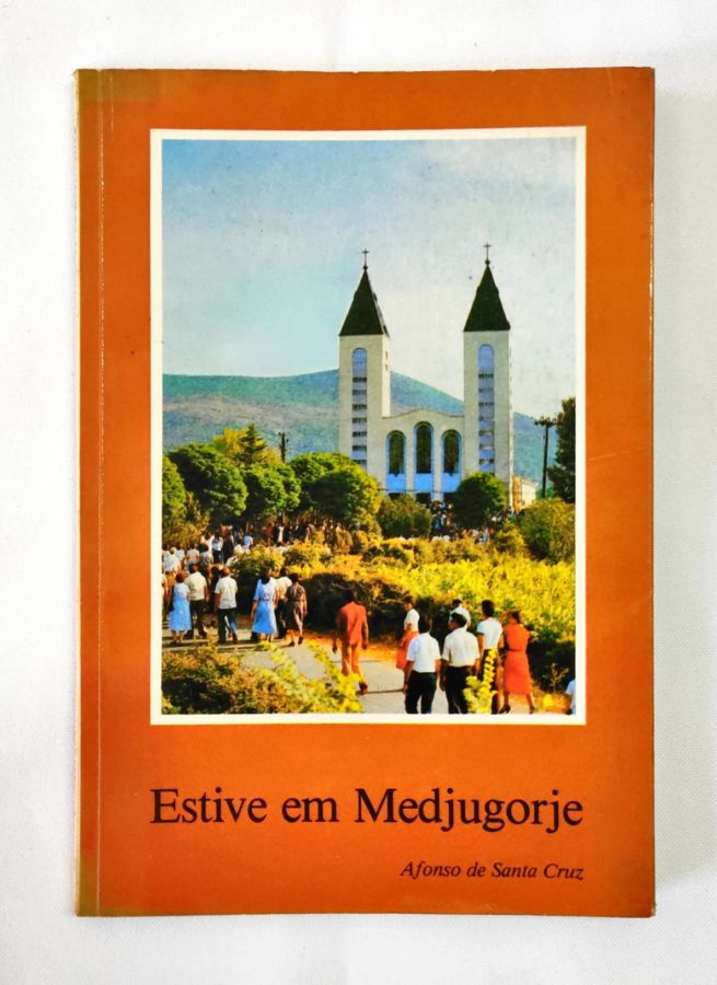 <a href="https://www.touchelivros.com.br/livro/estive-em-medjugorje/">Estive Em Medjugorje - Afonso de Santa Cruz</a>