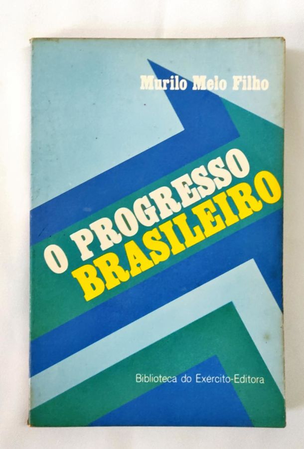 <a href="https://www.touchelivros.com.br/livro/o-progresso-brasileiro/">O Progresso Brasileiro - Murilo Melo Filho</a>